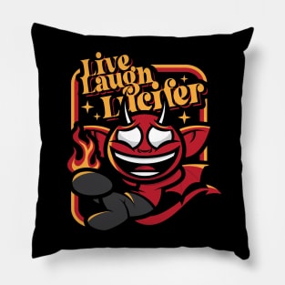 Live Laugh Lucifer Pillow