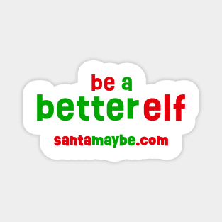 Be a Better Elf Magnet