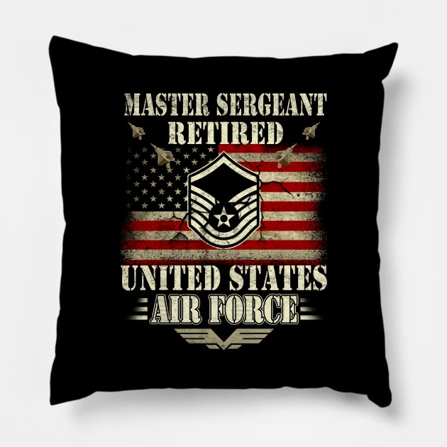 Master Sergeant Retired Air Force Military Retirement Pillow by Otis Patrick