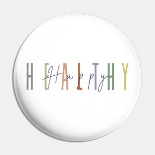 Healthy Happy Pin