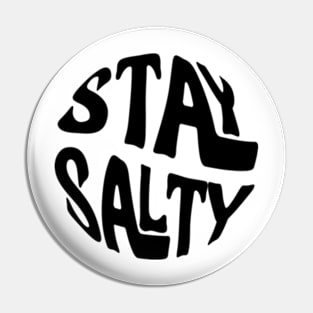 stay salty Pin