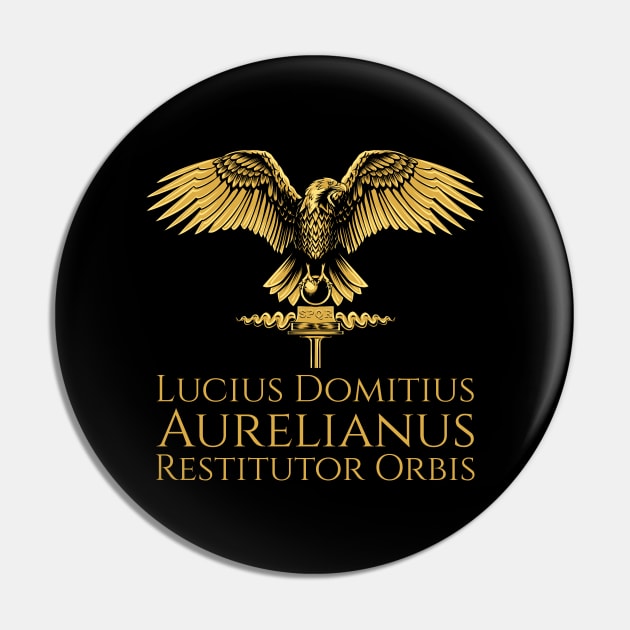 Ancient Roman Emperor Aurelian - Restitutor Orbis - SPQR Pin by Styr Designs