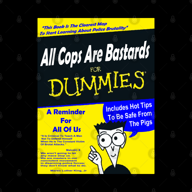 ALL COPS ARE BASTARDS FOR DUMMIES(acab) by remerasnerds