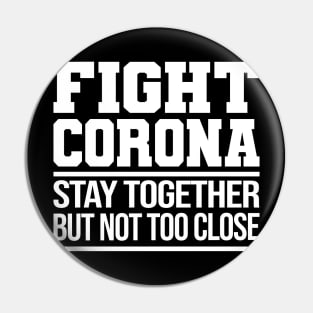 Fight Corona Covid-19 World Tour Virus Quarantine Stay together Pin