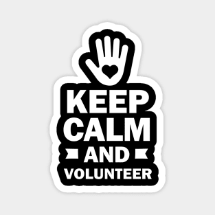 Keep Calm and Volunteer Magnet