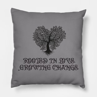 Rooted in Love tshirt Pillow