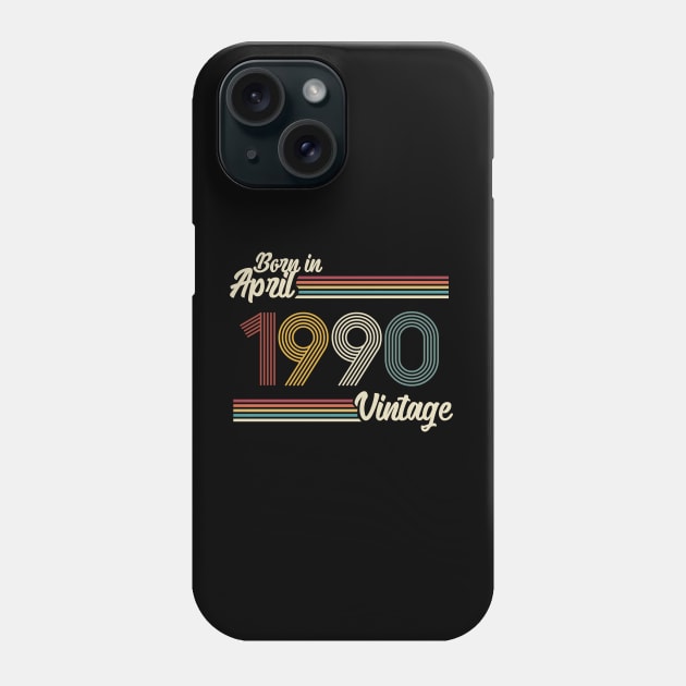 Vintage Born In April 1990 Phone Case by Jokowow