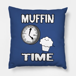 It is Muffin Time (With Text) Pillow