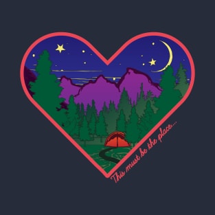 This Must Be The Place Camping In The Forest T-Shirt