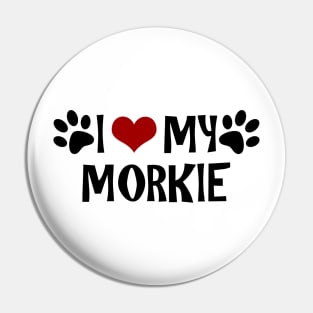 I Love My Morkie Pin