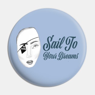 Sail To Your Dreams Pin