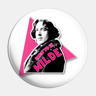 Oscar Wilde - Born To Be Wilde - Retro Typographic / Graphic Design Pin