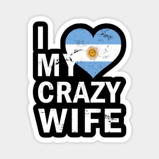 I Love My Crazy Wife Magnet
