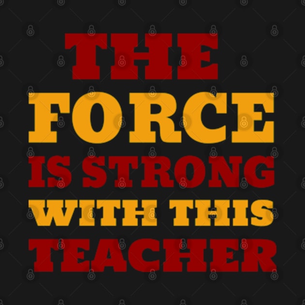 The Force Is Strong With This Teacher by ZENAMAY