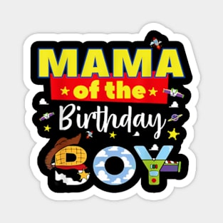 Mama Of The Birthday Boy Toy Familly Matching Story Magnet