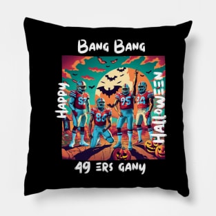 Bang Bang 49 ers Gang fan art graphic design,49 ers Halloween style victor design Pillow