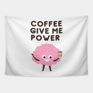 Coffee Give Me Power Tapestry