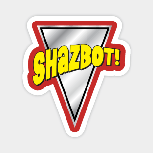 SHAZBOT! Magnet