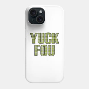 Yuck fou tartan grid Phone Case