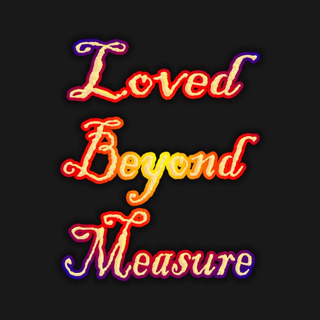 Love Beyond Measure by FHENAKU