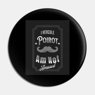 Poirot Is Not Amused- Grey Palette Pin
