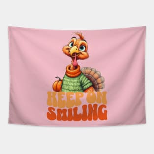 Keep On Smiling Cute Turkey for Thanksgiving Tapestry