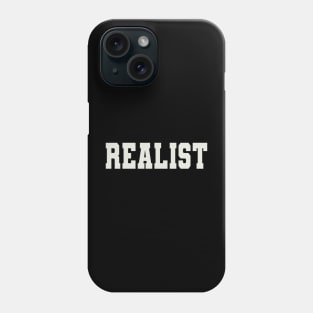 Realist Word Phone Case