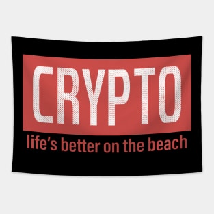 Crypto life's better on the beach Tapestry