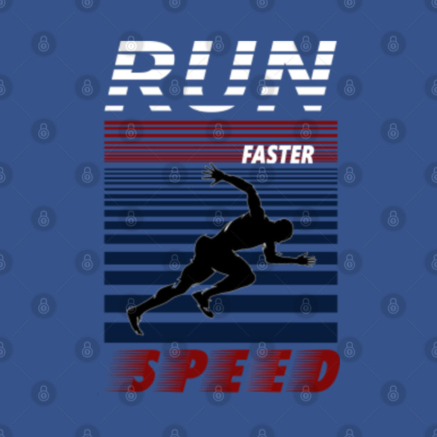 Disover Run faster.This design is intended for people who like to run. Whether for a birthday, Christmas, or as a gift in general, it makes a great gifting item on a t-shirt, mug, hoodie, and so much more. - Run Faster - T-Shirt