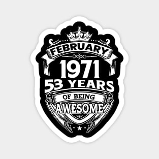 February 1971 53 Years Of Being Awesome 53rd Birthday Magnet