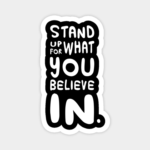 Positivity: Fight for what You Believe In Edition Magnet by Crafting Yellow