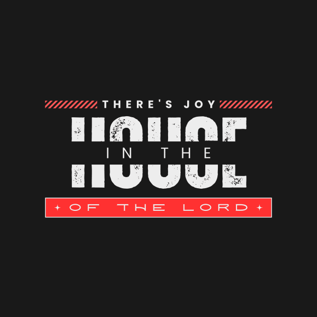 There's Joy In The House Of The Lord | Christian by All Things Gospel