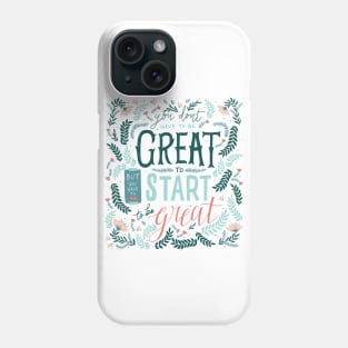 Great Start Motivational Phone Case