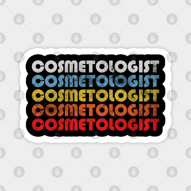 Cosmetologist gift retro design. Perfect present for mom dad friend him or her Magnet by SerenityByAlex