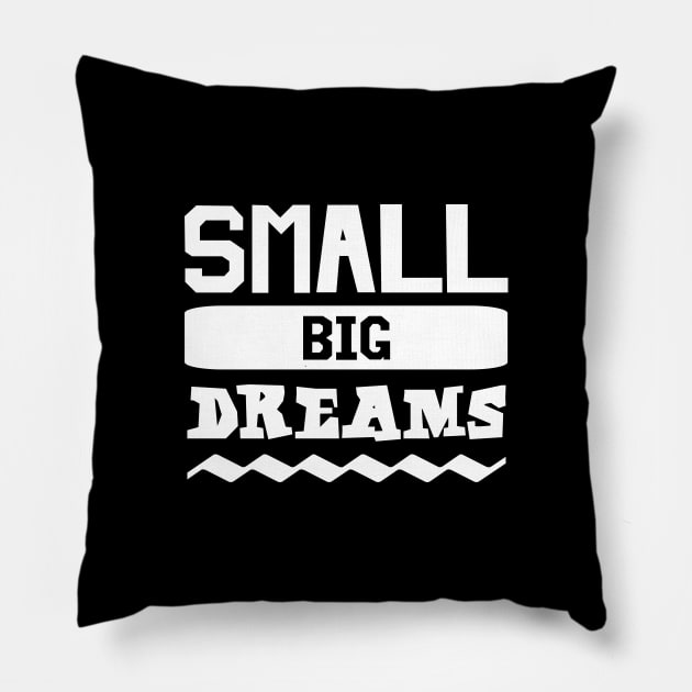 Small Big Dreams Pillow by emhoteb