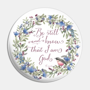 Be Still and Know - Psalm 46:10 Pin