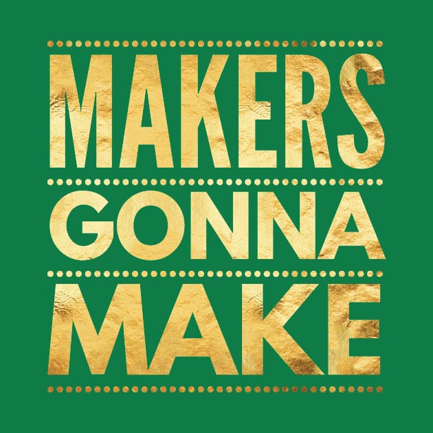 Maker Shirt, Funny DIY Makerspace Builder Inventor Creative by twizzler3b