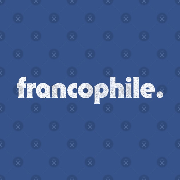 Francophile / Retro Faded Type Design by DankFutura