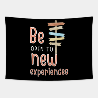 Be open to new experience Tapestry