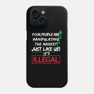 Poor People Invest Manipulate Hedge Fund Short Selling Phone Case