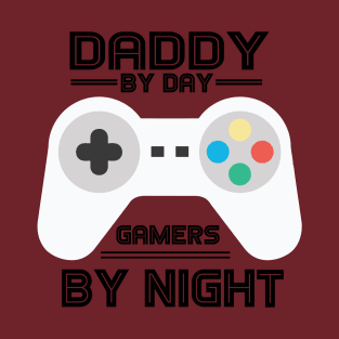 DADDY BY DAY GAMERS BY NIGHT T-Shirt