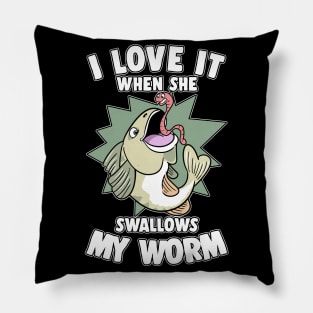 I Love It When She Swallows My Worm Fishing Pillow