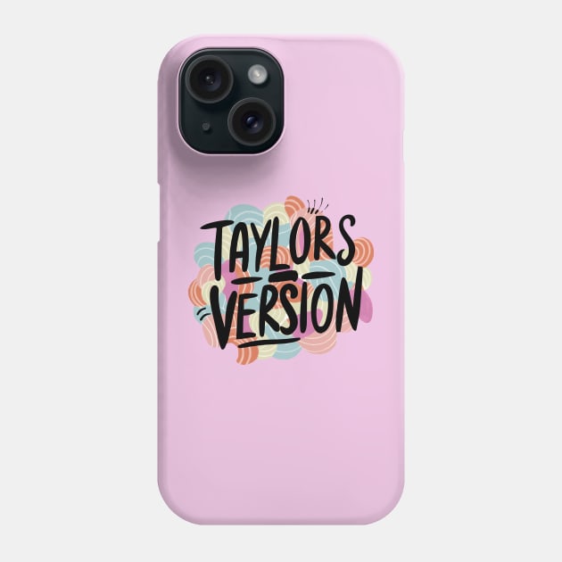 TAYLORS VERSION Phone Case by Pixy Official