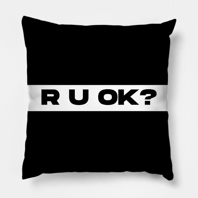 r u ok? Pillow by Tees by broke