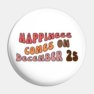 happiness comes on december 25 Pin