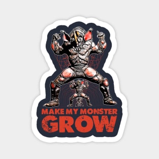 Make my monster GROW Magnet