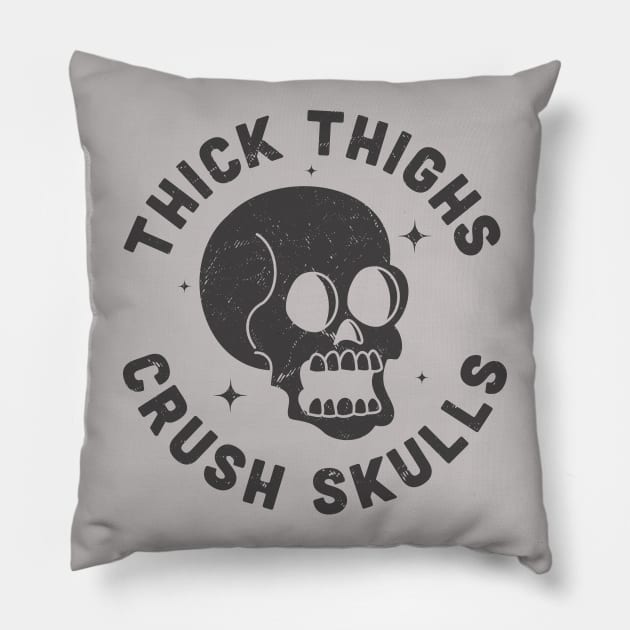 Thick Thighs Crush Skulls Body Positive Workout Gym Pillow by OrangeMonkeyArt