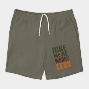 Hike More, Worry Less Hiking Boots Design Shorts