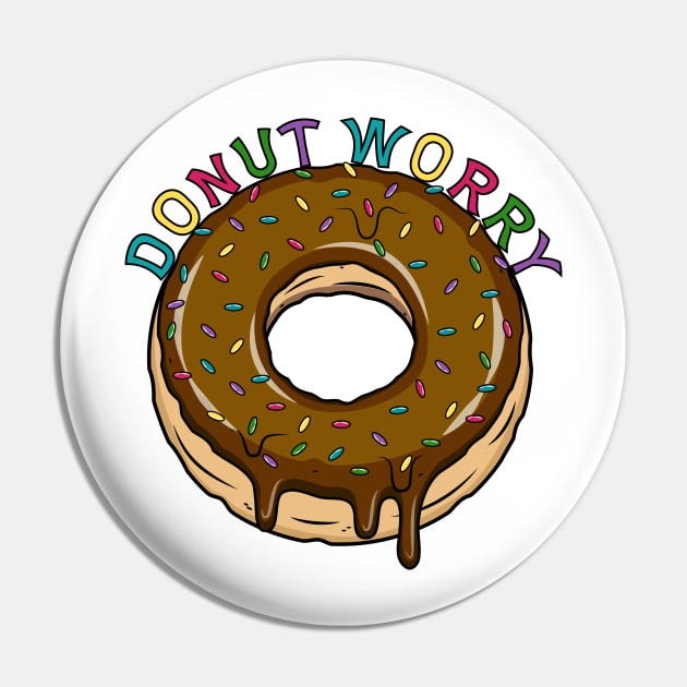 Donut Worry Pin by Designoholic