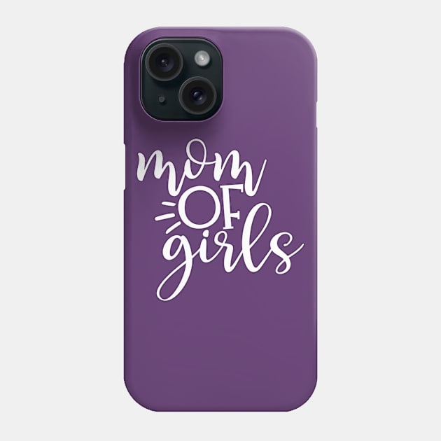 Mom of girls Phone Case by Coral Graphics